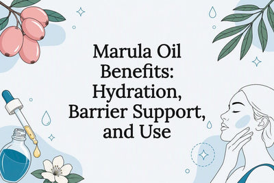 Marula Oil Benefits: Hydration, Barrier Support, and Use