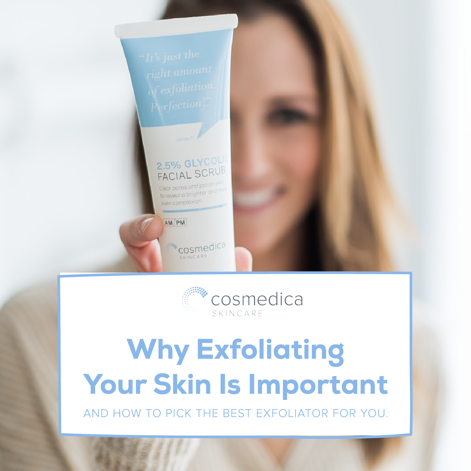 Why Exfoliating Your Skin Is Important